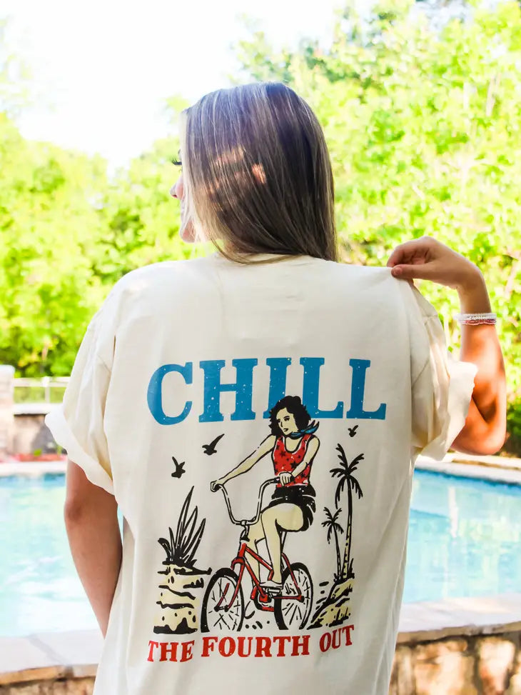 Chill The Fourth Out Tee
