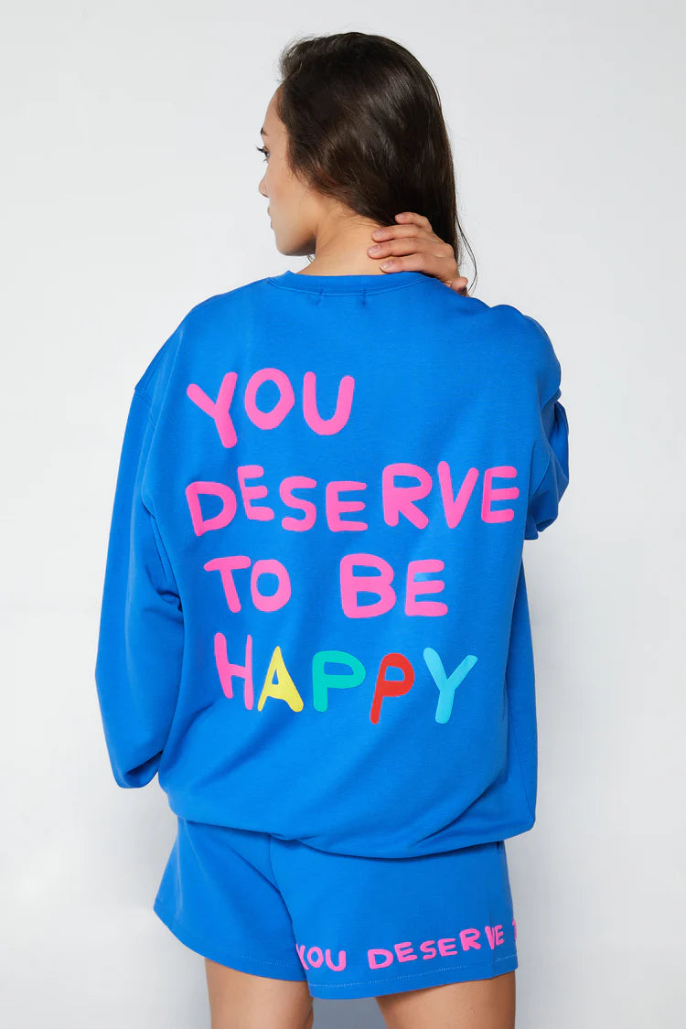 You Deserve To Be Happy Sweatshorts by Mayfair